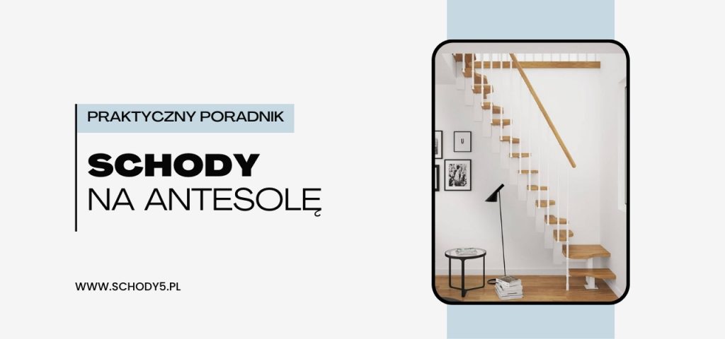 Schody na antresolę
